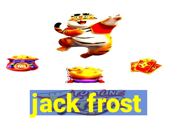 jack frost